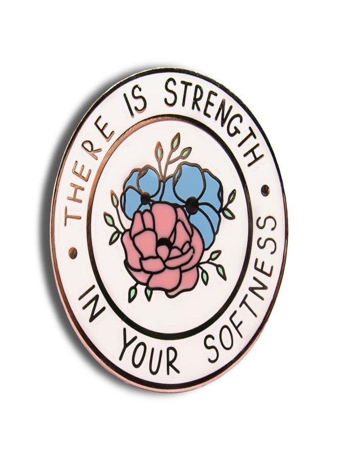 Untitled There Is Strength In Your Softness Flower Enamel Pin Positive Support Mental Health Daily Reminder Novelty Brooch Buttons Jewelry for Jackets Jeans Backpack Cloth Lapel Bag Hat Gift for Girl Woman - Image 1
